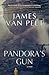 Pandora's Gun