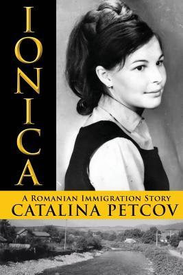 Ionica: A Romanian Immigration Story (Paperback)