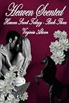 Heaven Scented (Heaven Scent #3) Heaven Scented (Heaven Scent #3)