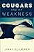 Cougars Are My Weakness by Jimmy Gleacher