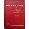 The Asme Handbook on Water Technology for Thermal Power Systems