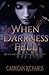When Darkness Fell: An Elem...