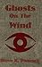Ghosts on the Wind