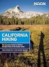 Moon California Hiking: The Complete Guide to 1,000 of the Best Hikes in the Golden State (Moon Outdoors)