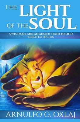 The Light of the Soul: A Wise Man, and an Ancient Path to Life´s Greatest Riches (The Path of Life, #1)