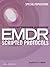 Eye Movement Desensitization and Reprocessing (Emdr) Scripted Protocols: Special Populations