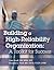 Building a High-reliability Organization: A Toolkit for Success