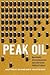 Peak Oil: Apocalyptic Environmentalism and Libertarian Political Culture