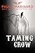 Taming Crow (Hells Saints Motorcycle Club, #3)