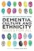 Dementia, Culture and Ethni...