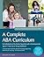 A Complete ABA Curriculum for Individuals on the Autism Spectrum with a Developmental Age of 7 Years Up to Young Adulthood: A Step-by-Step Treatment Manual Including Supporting Materials for Teaching 140 Advanced Skills