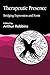 Therapeutic Presence: Bridging Expression and Form