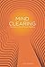 Mind Clearing: The Key to M...