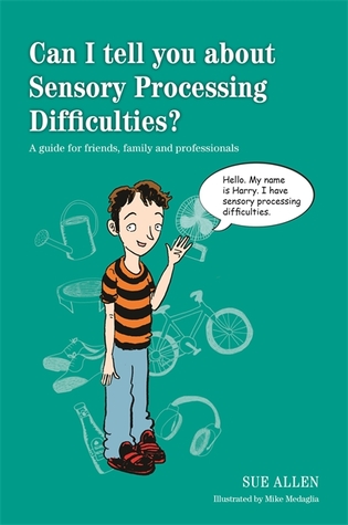 Can I tell you about Sensory Processing Difficulties? (Paperback)