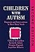 Children with Autism: Diagn...