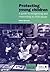 Protecting Young Children: A guide to recognising and responding to child abuse