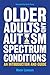 Older Adults and Autism Spectrum Conditions