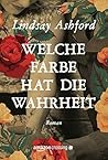 Welche Farbe hat die Wahrheit by Lindsay Ashford