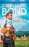 Baby, Don't Go (Southern Roads, #3) Baby, Don't Go (Southern Roads, #3)