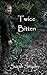 Twice Bitten