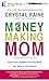 Money-Making Mom by Crystal Paine
