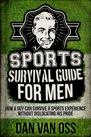 Sports Survival Guide for Men
