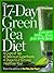 The 17-Day Green Tea Diet: Lose up to 14 lbs. from your belly first!