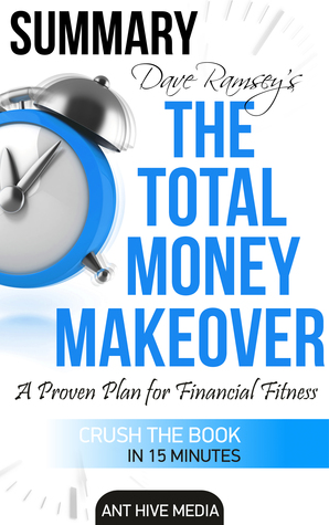 Dave Ramsey’s The Total Money Makeover: A Proven Plan for Financial Fitness | Summary