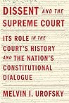 Dissent and the Supreme Court: Its Role in the Court's History and the Nation's Constitutional Dialogue Book cover for Dissent and the Supreme Court: Its Role in the Court's History and the Nation's Constitutional Dialogue