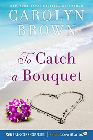 To Catch a Bouquet (Princess Cruises Presents)