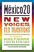 México20: New Voices, Old Traditions