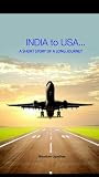 India to USA...A short story of a long Journey