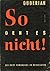 So geht es nicht! Ein Beitrag zur Frage der Haltung Westdeutschlands