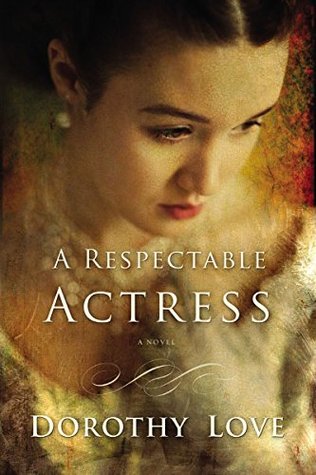 A Respectable Actress: A Novel