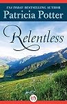 Relentless by Patricia Potter
