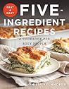 Fast and Easy Five-Ingredient Recipes by Philia Kelnhofer