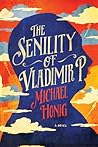 The Senility of Vladimir P. by Michael Honig