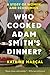Who Cooked Adam Smith's Dinner?: A Story of Women and Economics