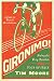 Gironimo!: Riding the Very Terrible 1914 Tour of Italy