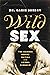 Wild Sex: The Science Behin...