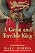 A Great and Terrible King: ...