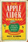 The Apple Cider Vinegar Companion: Simple Ways to Use Nature's Miracle Cure (Countryman Pantry) The Apple Cider Vinegar Companion: Simple Ways to Use Nature's Miracle Cure (Countryman Pantry)