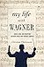 My Life with Wagner: Fairie...