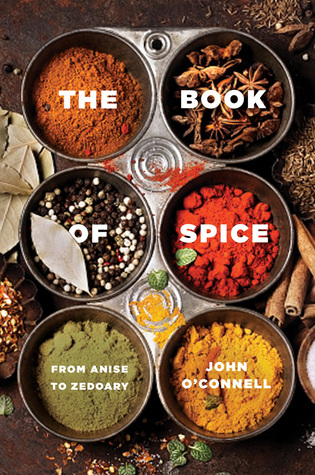 The Book of Spice: From Anise to Zedoary (Hardcover)