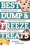 Best Dump and Freeze Treats by Monica Sweeney