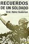 Recuerdos de un soldado by Heinz Guderian