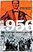 1956: The Year That Changed Britain