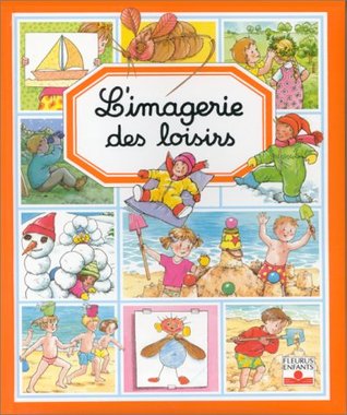 L'imagerie des loisirs (Hardcover)
