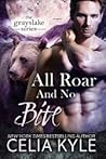 All Roar and No Bite (Grayslake, #2)