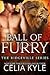 Ball Of Furry (Ridgeville, #3)